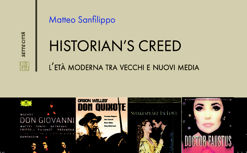 Nuovo libro 2017: Historian’s creed: l’età moderna tra vecchi e nuovi media